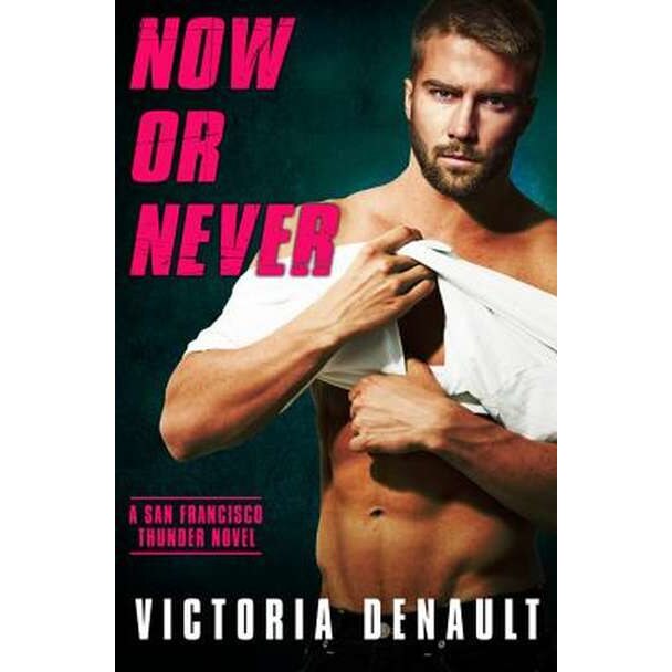 Now or Never de Victoria Denault