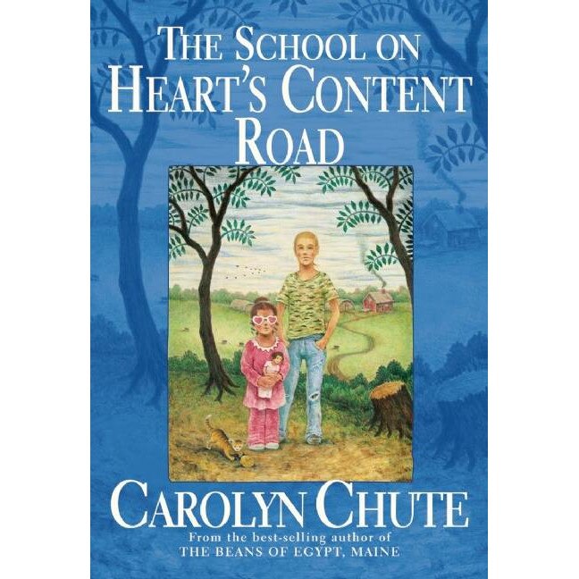 The School on Heart's Content Road de Carolyn Chute