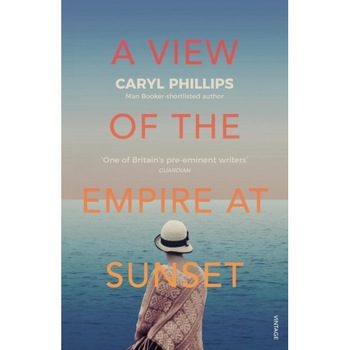 A View of the Empire at Sunset de Caryl Phillips A View of the Empire at Sunset de Caryl Phillips