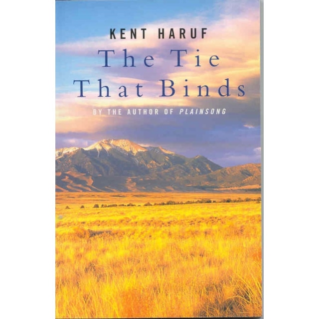 The Tie That Binds de Kent Haruf