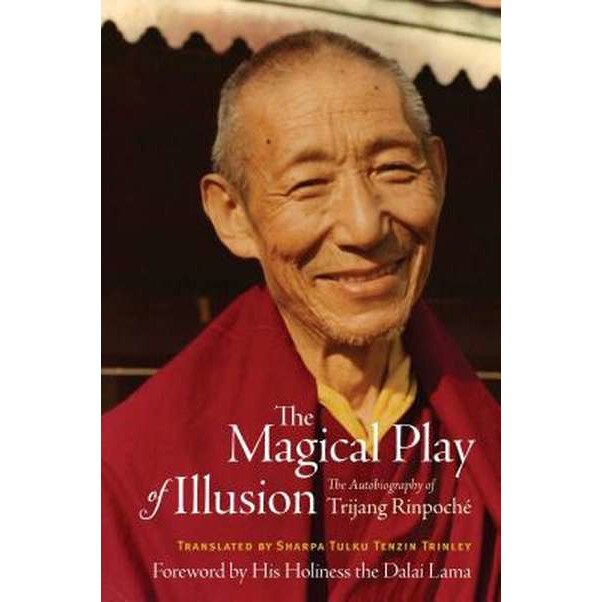 The Magical Play of Illusion de Trijang Rinpoche