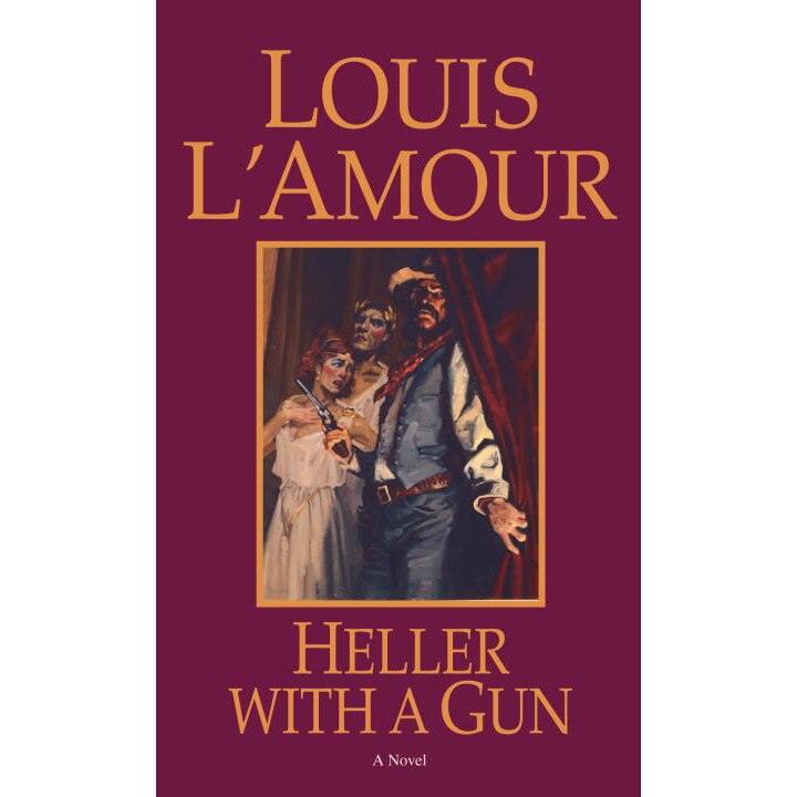 Heller with a Gun de Louis L'Amour