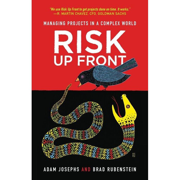 Risk Up Front: Managing Projects in a Complex World de Brad Rubenstein