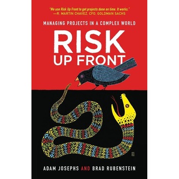 Risk Up Front: Managing Projects in a Complex World de Brad Rubenstein Risk Up Front: Managing Projects in a Complex World de Brad Rubenstein