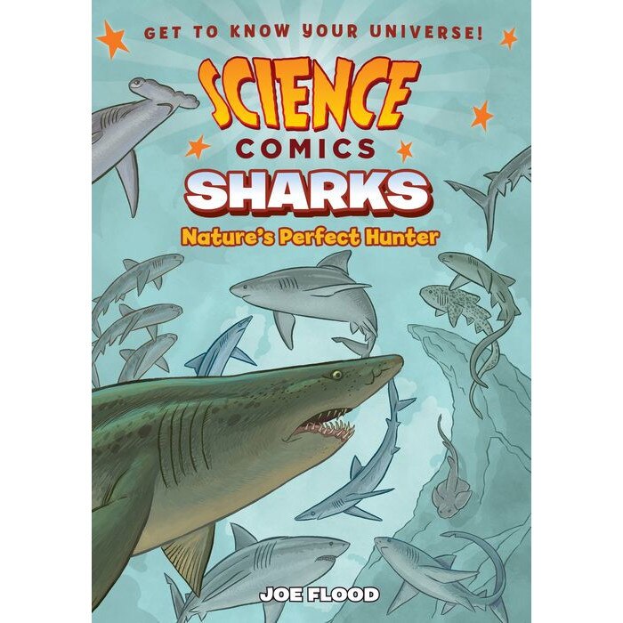 Science Comics: Sharks: Nature's Perfect Hunter de Joe Flood