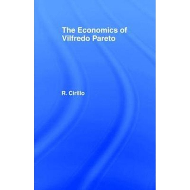 The Economics of Vilfredo Pareto de Renato Cirillo eMAG.ro