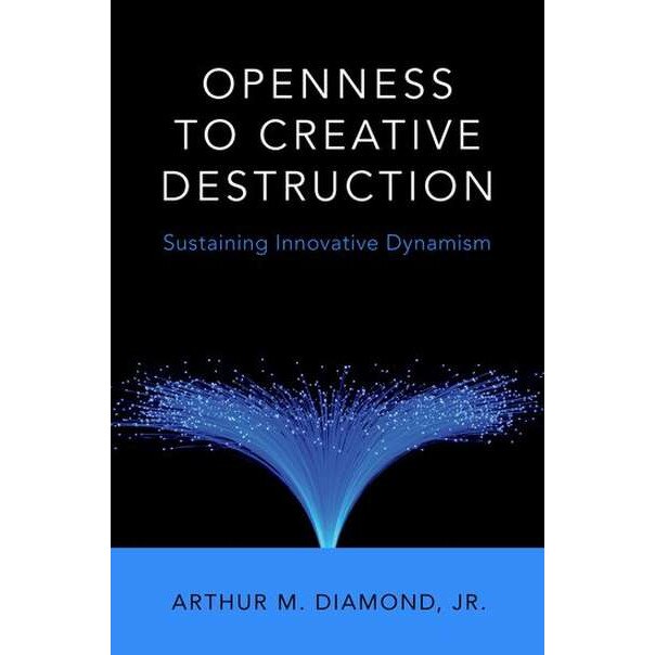 Openness to Creative Destruction de Jr. Diamond, Arthur M.