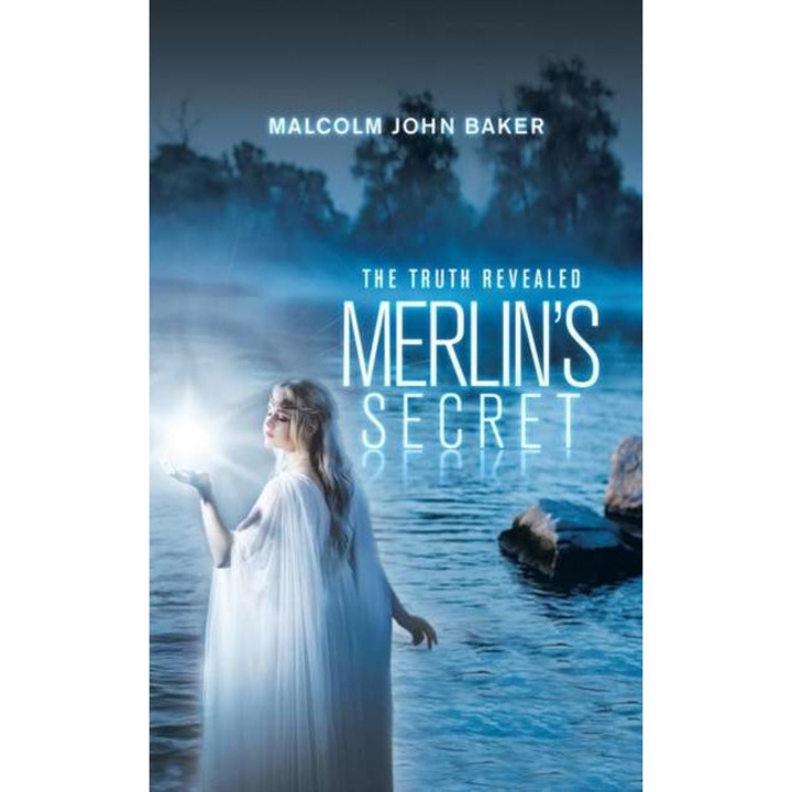 Merlin's Secret de Malcolm John Baker