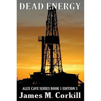 Dead Energy de James M. Corkill Dead Energy de James M. Corkill