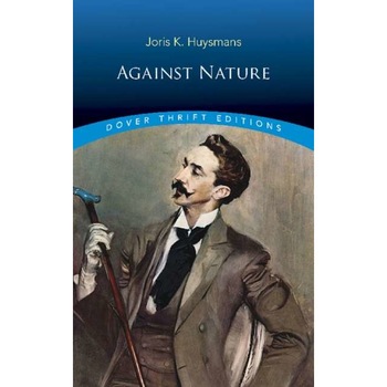 Against Nature de Joris K. Huysmans Against Nature de Joris K. Huysmans