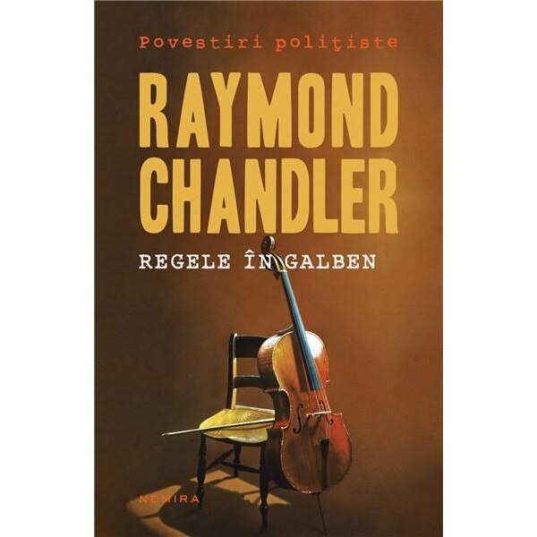 Regele in galben - Raymond Chandler