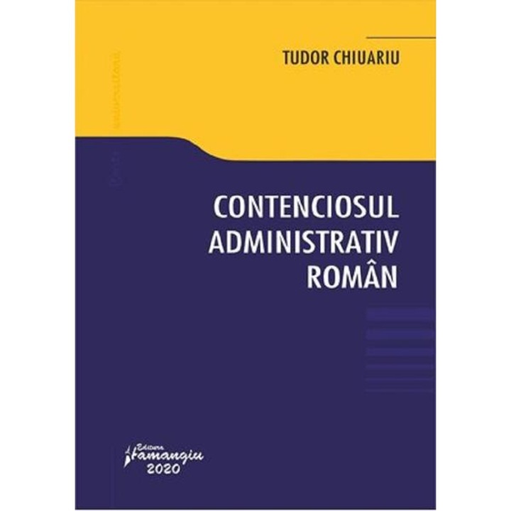 Contenciosul administrativ roman - Tudor Chiuariu