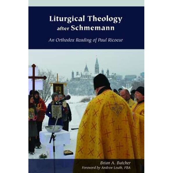 Liturgical Theology after Schmemann de Brian A. Butcher