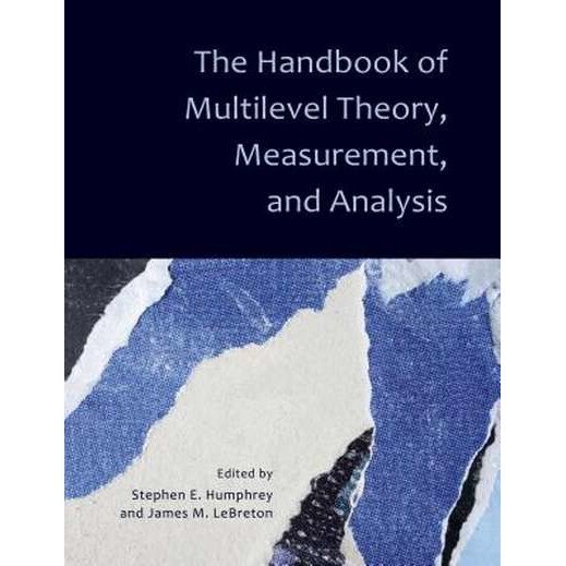 The Handbook of Multilevel Theory, Measurement, and Analysis de Stephen E. Humphrey