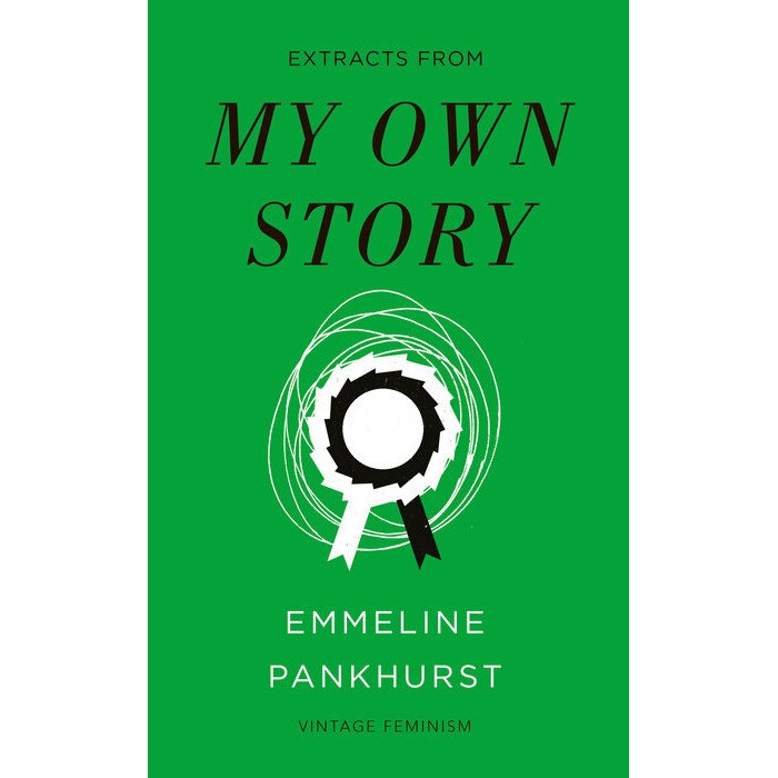 My Own Story (Vintage Feminism Short Edition) de Emmeline Pankhurst