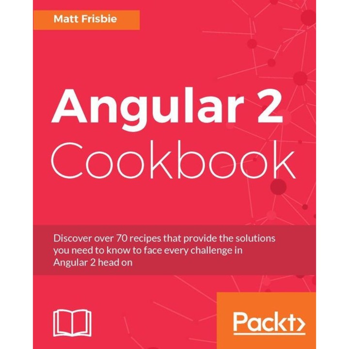 Angular 2 Cookbook de Matt Frisbie