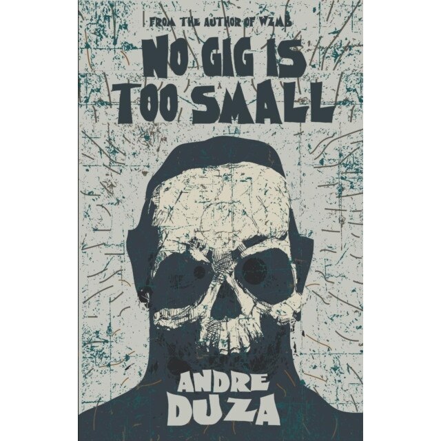 No Gig Is Too Small de Andre Duza