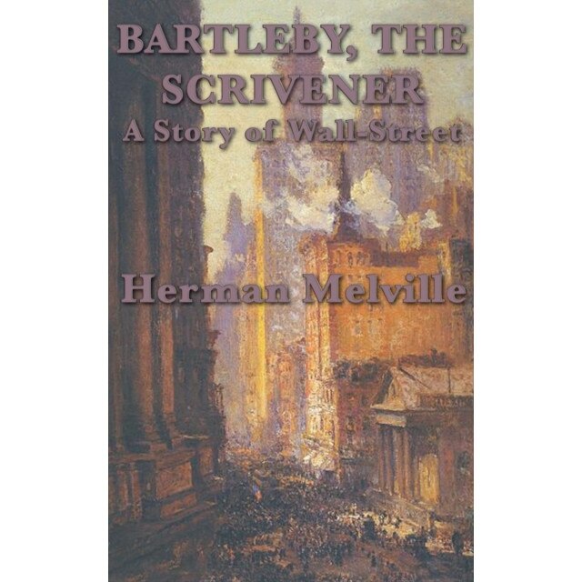 Bartleby, The Scrivener A Story of WallStreet de Herman Melville eMAG.ro