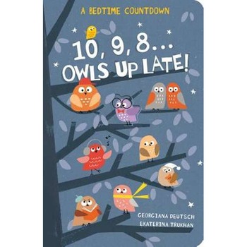 10, 9, 8...Owls Up Late! de Georgiana Deutsch 10, 9, 8...Owls Up Late! de Georgiana Deutsch