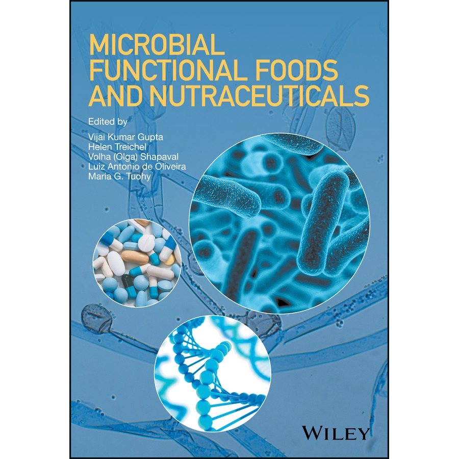 Microbial Functional Foods and Nutraceuticals de Vijai Kumar Gupta