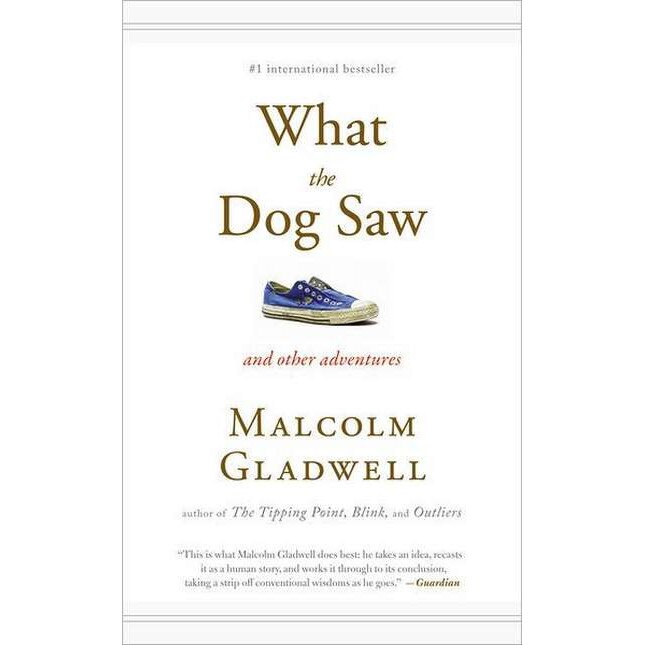 What the Dog Saw de Malcolm Gladwell [Paperback]