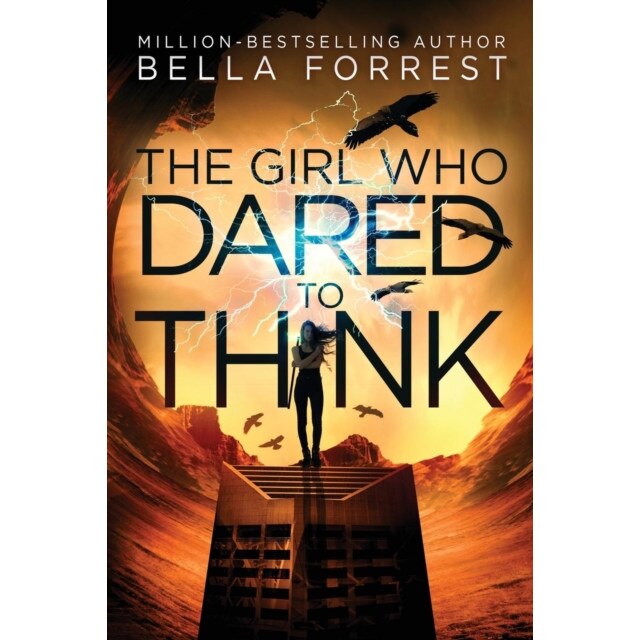 The Girl Who Dared to Think de Bella Forrest