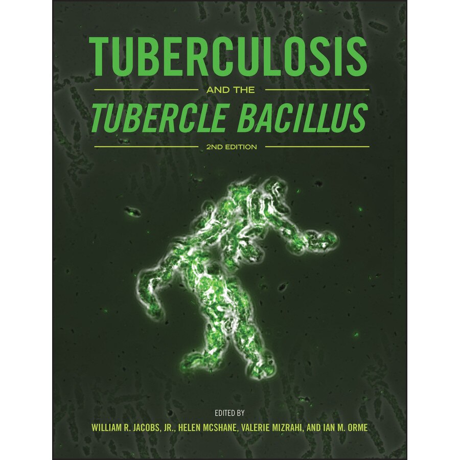 Tuberculosis and the Tubercle Bacillus de William R. Jacobs, Jr.