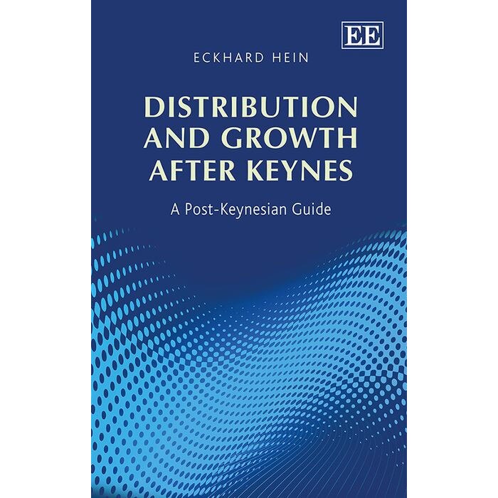 Distribution and Growth after Keynes de Eckhard Hein