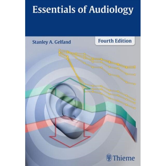 Essentials of Audiology de Stanley A. Gelfand