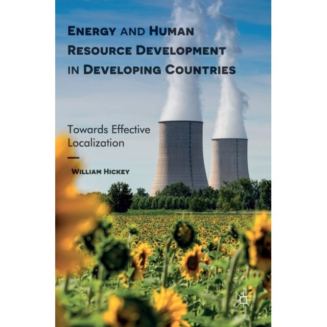 Energy and Human Resource Development in Developing Countries de William Hickey