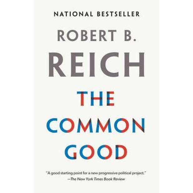 The Common Good de Robert B. Reich [Paperback]
