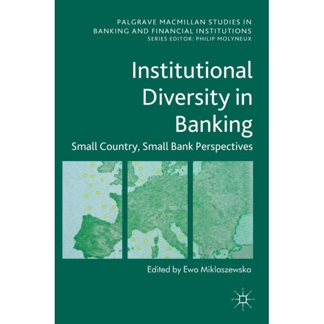Institutional Diversity in Banking de Ewa Miklaszewska