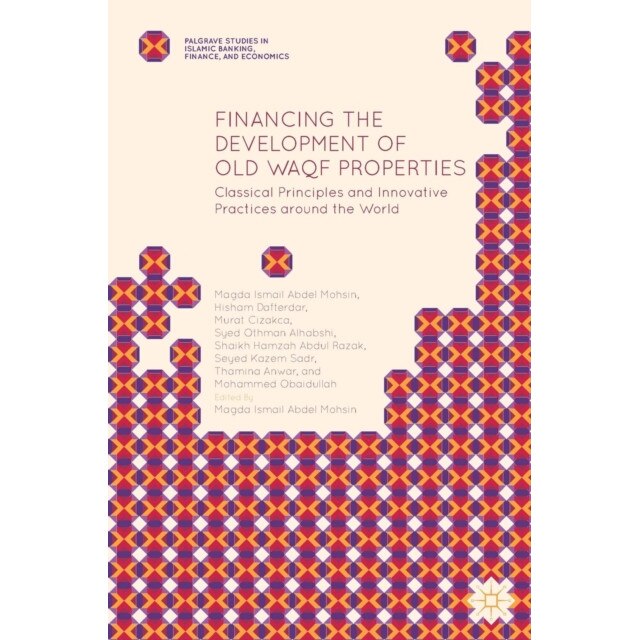 Financing the Development of Old Waqf Properties de Magda Ismail Abdel Mohsin