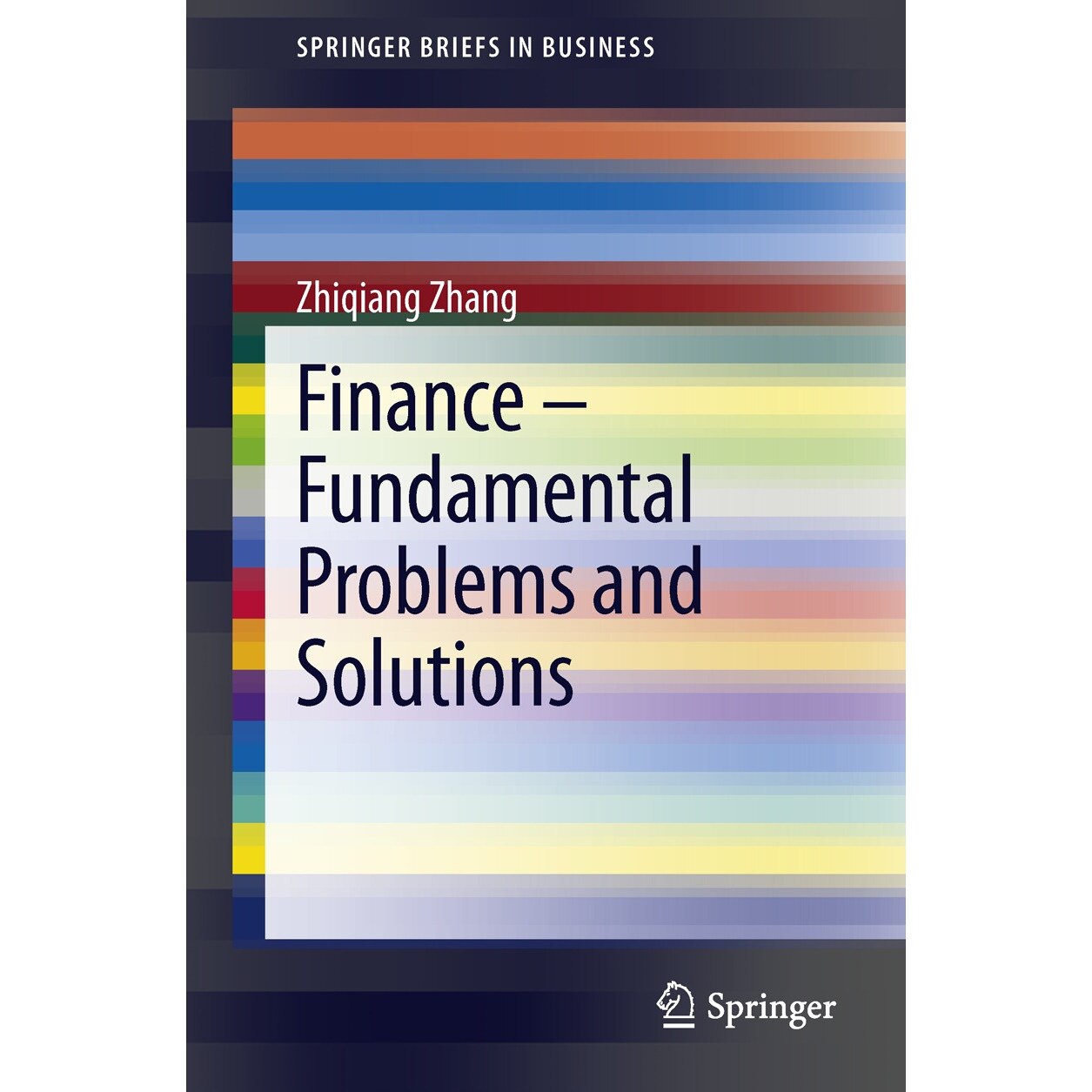 Finance /-/ Fundamental Problems and Solutions de Zhiqiang Zhang