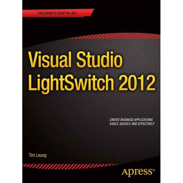 Visual Studio Lightswitch 2012 de Tim Leung
