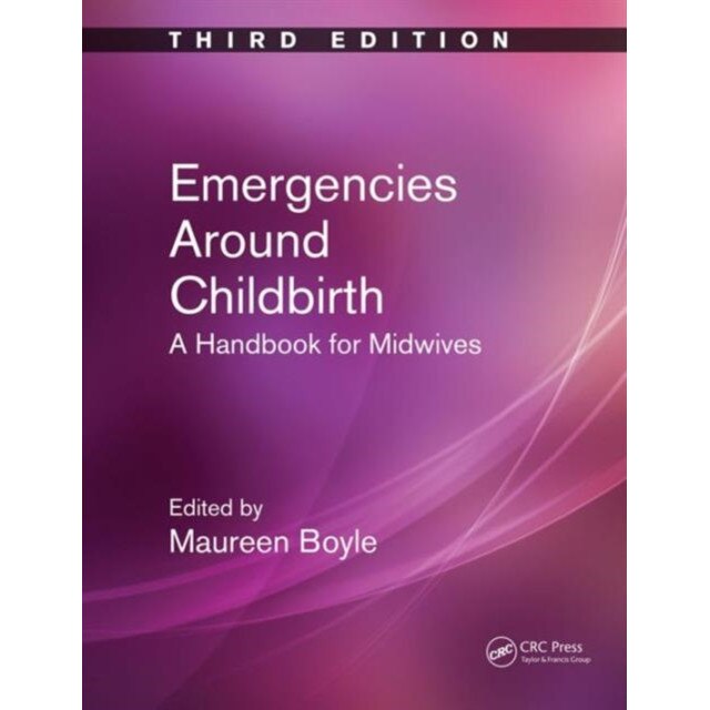 Emergencies Around Childbirth de MAUREEN BOYLE