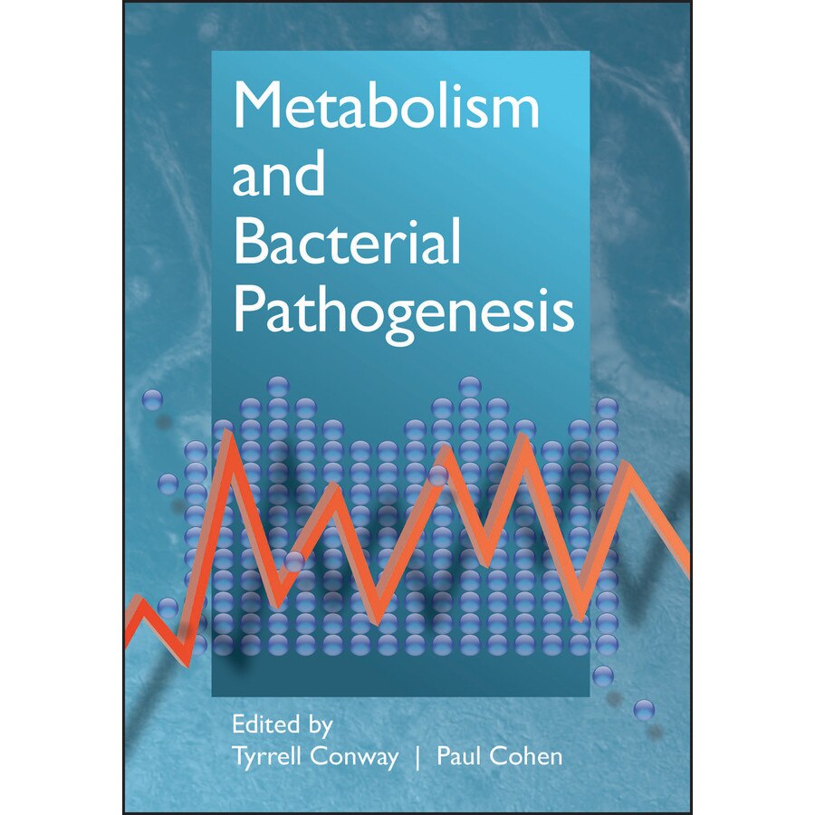 Metabolism and Bacterial Pathogenesis de Tyrrell Conway