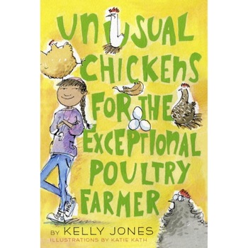 Unusual Chickens for the Exceptional Poultry Farmer de Kelly Jones Unusual Chickens for the Exceptional Poultry Farmer de Kelly Jones