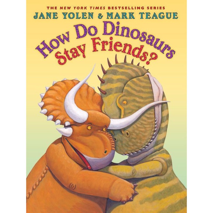 How Do Dinosaurs Stay Friends? de Jane Yolen