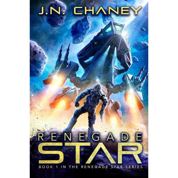 Renegade Star: An Intergalactic Space Opera Adventure de Jn Chaney