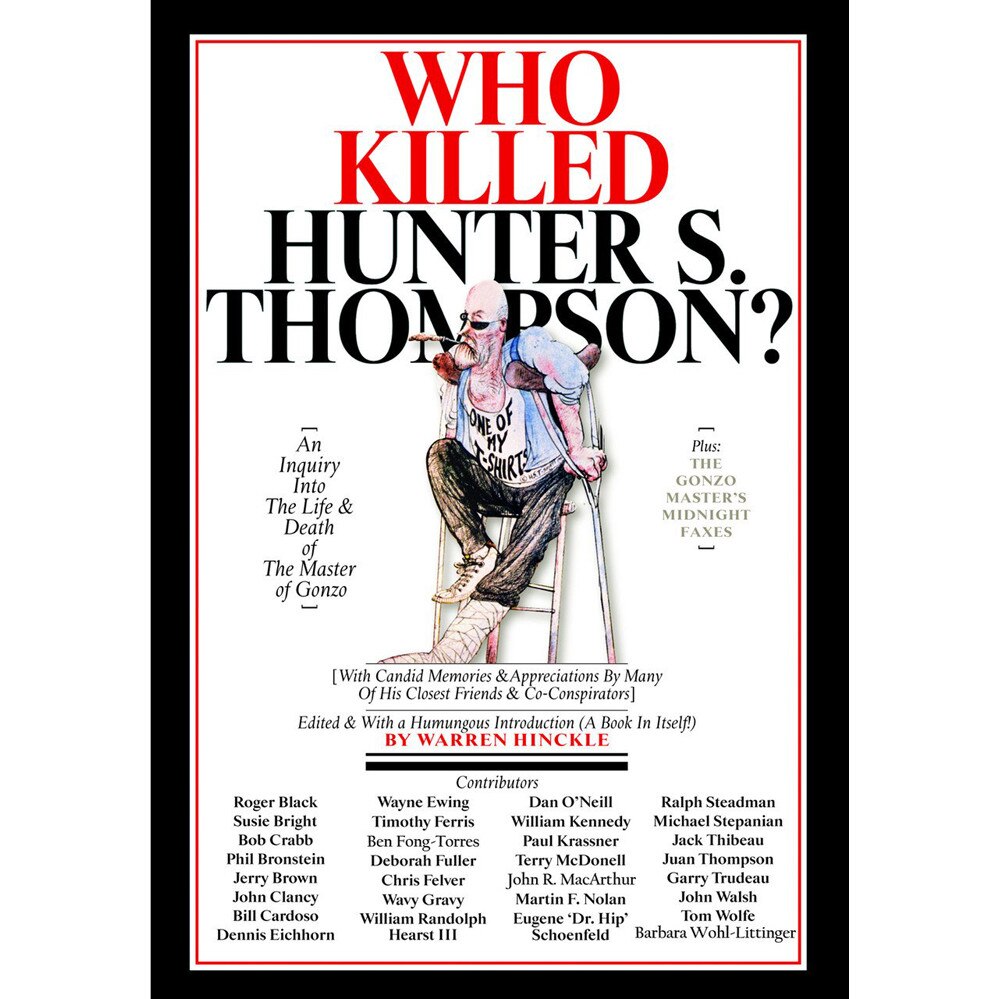 Who Killed Hunter S. Thompson? de Warren Hinckle