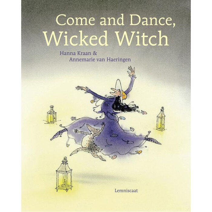Come and Dance, Wicked Witch! de Hanna Kraan