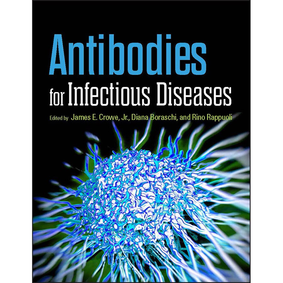 Antibodies for Infectious Diseases de James E. Crowe, Jr.