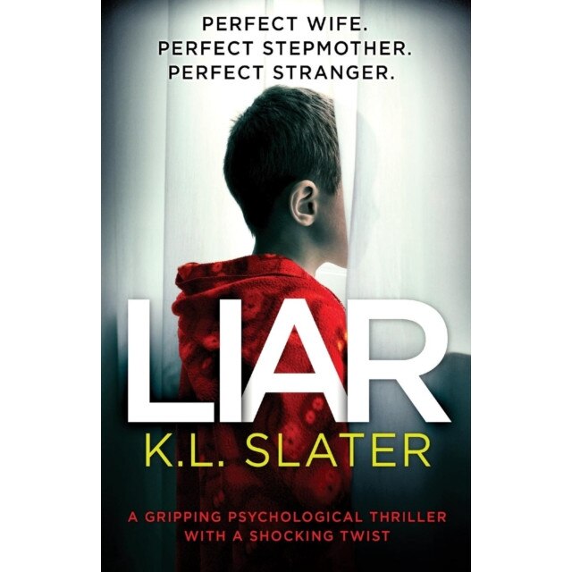 Liar: A Gripping Psychological Thriller with a Shocking Twist de K. L. Slater