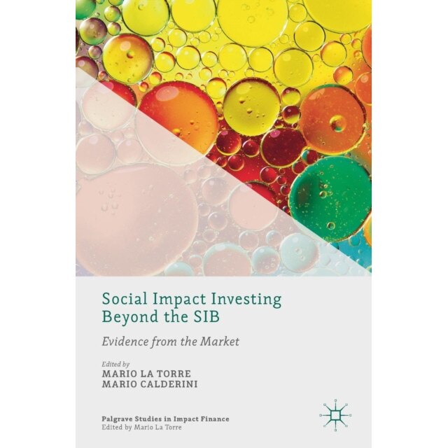 Social Impact Investing Beyond the SIB de Mario La Torre