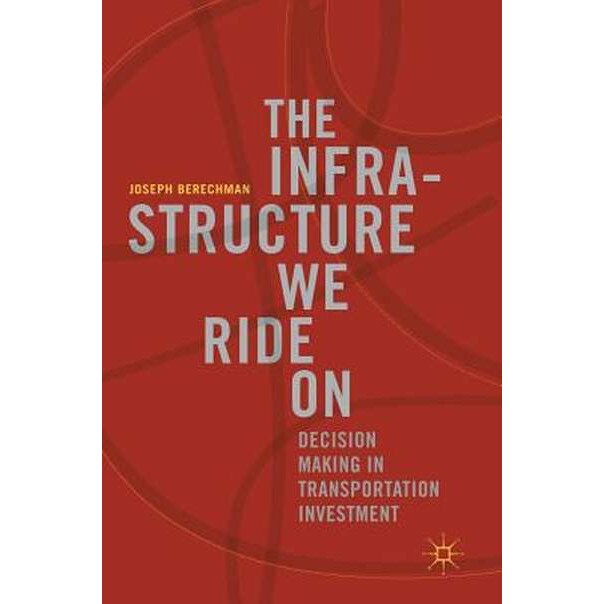 The Infrastructure We Ride On de Joseph Berechman