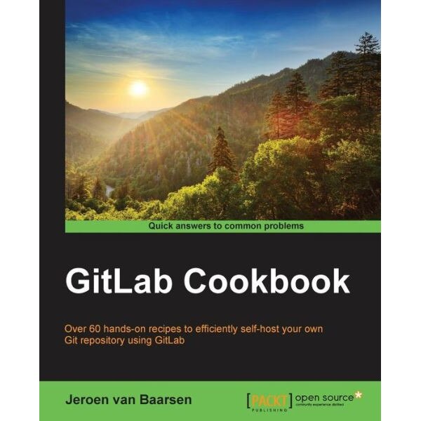 Gitlab Cookbook de Jeroen van Baarsen