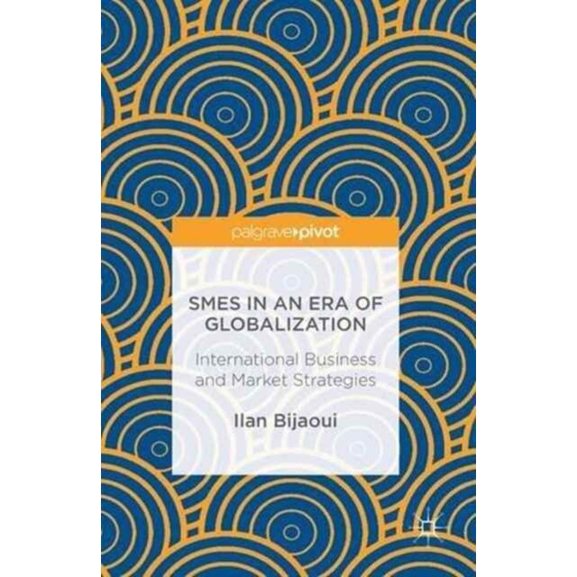 SMEs in an Era of Globalization de Ilan Bijaoui