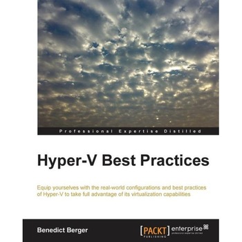 Hyper-V Best Practices de Benedict Berger Hyper-V Best Practices de Benedict Berger