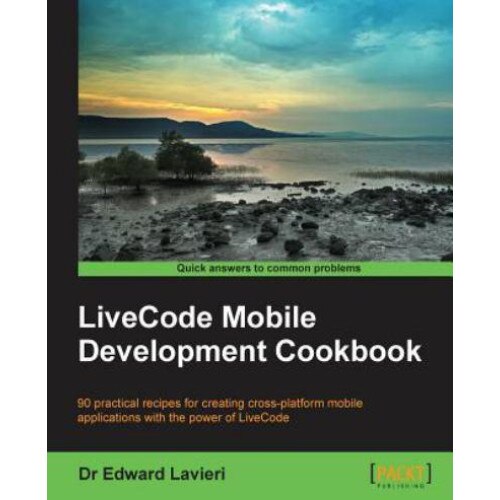 Livecode Mobile Development Cookbook de Dr Edward Lavieri